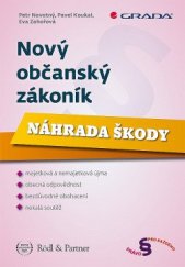 kniha Nový občanský zákoník Náhrada škody, Grada 2014