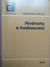 kniha Hodnoty a hodnocení Určeno [též] posl. stud. oborů filozofie a občanské nauky, SPN 1978