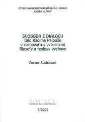 kniha Svoboda z dialogu Dílo Radima Palouše v rozhovoru s vybranými filosofy a teology výchovy, Národohospodářský ústav Josefa Hlávky 2022