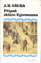 kniha Případ skláře Egermanna, Československý spisovatel 1975