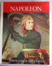 kniha The Life and Times of Napoleon Potraits of Greatness, Paul Hamlyn 1968