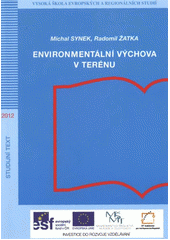 kniha Environmentální výchova v terénu, Vysoká škola evropských a regionálních studií 2012