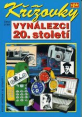 kniha Křížovky. Vynálezci 20. století, Agentura V.P.K. 1999