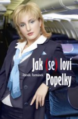 kniha Jak (se) loví Popelky (román pro ženy o naivním muži), Akcent 2011