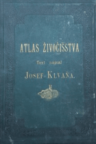 kniha Atlas živočišstva Názorný atlas pro školu a dům, L.R. Kráčelík 1887