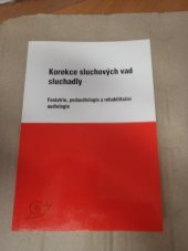 kniha Korekce sluchových vad sluchadly Foniatrie, pedaudiologie a rehabilitační audiologie, Unitisk 1995