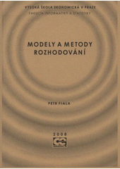 kniha Modely a metody rozhodování, Oeconomica 2008