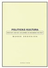 kniha Politická kultura přístupy, kritiky, uplatnění ve zkoumání politiky, Karolinum  2006