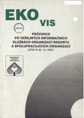 kniha Průvodce po veřejných informačních službách organizací resortu MŽP a spolupracujících organizací (stav k 30.10.1997), Ministerstvo životního prostředí 1997