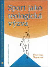 kniha Sport jako teologická výzva,     978-80-7325-485-8 2019