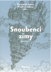 kniha Projít zrcadlem 1. - Snoubenci zimy , Baobab 2018