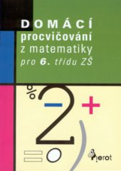 kniha Domácí procvičování z matematiky pro 6. třídu ZŠ, Pierot 2000