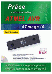 kniha Práce s mikrokontroléry ATMEL AVR ATmega16., BEN - technická literatura 2006