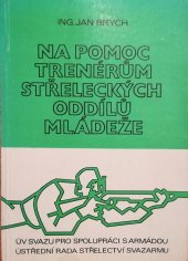 kniha Na pomoc trenérům střeleckých oddílů mládeže, Sportpropag 1980