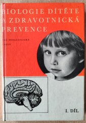 kniha Biologie dítěte a zdravotnická prevence pro pedagogické školy. 1. díl, SPN 1966