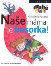 kniha Naše máma je bosorka!, Albatros 2008
