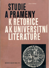 kniha Studie a prameny k rétorice a k universitní literatuře, Univerzita Karlova 1972