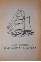 kniha Divotvorná tabatěrka Pohádky ze starých časů, s divy a kouzly, Šolc a Šimáček 1942