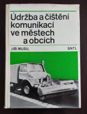 kniha Údržba a čištění komunikací ve městech a obcích, SNTL 1984