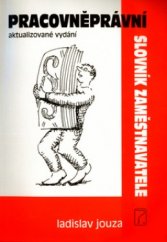 kniha Pracovněprávní slovník zaměstnavatele, Poradce 2005