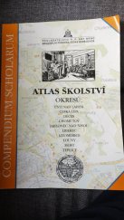 kniha Atlas školství okresů: Ústí nad Labem, Česká Lípa, Děčín, Chomutov, Jablonec nad Nisou, Liberec, Litoměřice, Louny, Most, Teplice, P.F. art 1999