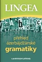 kniha Přehled ázerbájdžánské gramatiky  s praktickými příklady, Lingea 2013