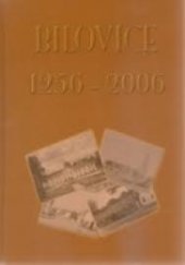 kniha Bílovice 1256-2006, Obec Bílovice 2006