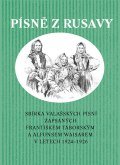 kniha Písně z Rusavy sbírka valašských písní zapsaných Františkem Táborským a Alfonsem Waisarem v letech 1924-1926 s pozdějšími doplňky, Muzeum Kroměřížska 2006