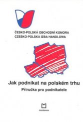 kniha Jak podnikat na polském trhu příručka pro podnikatele, Montanex 2005