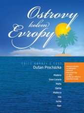 kniha Ostrovy kolem Evropy obrazový průvodce po zajímavých ostrovech s tipy na výlety a zajímavá místa : povídky pro volný čas : kulinářské recepty, Littera 2011