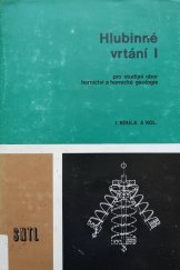 kniha Hlubinné vrtání [Díl] 1 pro studijní obor hornictví a hornická geologie., SNTL 1988