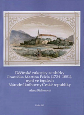 kniha Děčínské rukopisy ze sbírky Františka Martina Pelcla (1734-1801), nyní ve fondech Národní knihovny České republiky, Národní knihovna České republiky 2007