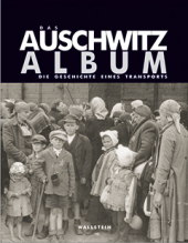 kniha Das Auschwitz Album Die Geschichte eines Transports, Wallstein 2002