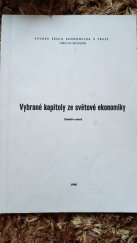 kniha Vybrané kapitoly ze světové ekonomiky Určeno pro posl. VŠE, Vysoká škola ekonomická 1990