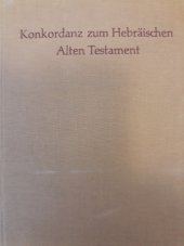 kniha Konkordanz zum hebräischen Alten Testament, Wüttembergische Bibelanstalt Stuttgart 1958