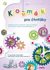 kniha Koumák pro čtvrťáky  rozšiřující pracovní sešit pro všechny čtvrťáky, kteří chtějí víc vědět a přemýšlet ještě víc... , Didaktis 2018