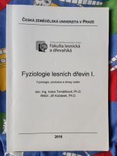 kniha Fyziologie lesních dřevin I. Fyziologie, produkce a stresy rostlin, Česká zemědělská univerzita 2016