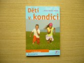 kniha Děti v kondici --zdravé, šťastné, šikovné, Grada 2007