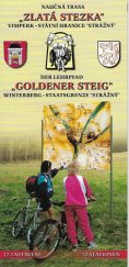 kniha Naučná trasa "Zlatá stezka" Vimperk - státní hranice "Strážný" = Der Lehrpfad "Goldener Steig" Winterberg - Staatsgrenze "Strážný", Město Vimperk 1999