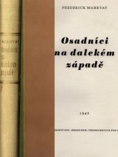 kniha Osadníci na dalekém západě, Antonín Dědourek 1947