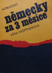 kniha Německy za 3 měsíce kurs pro samouky, Horizont 1991