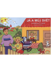 kniha Já a můj svět prvouka pro 1. ročník : pracovní učebnice, Nová škola 2010