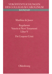 kniha Regularum Veteris et Novi Testamenti Liber V De Corpore Cristi, Oldenbourg 1993