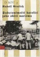 kniha Sudetoněmečtí katolíci jako oběti nacismu, L. Marek  2002