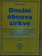 kniha Dnešní obnova církve obnova Davidova stánku a prorocké církve : věrným hospodařením k božímu bohatství : služba starších a apoštolů, Juda 2003