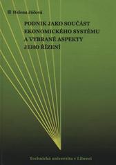 kniha Podnik jako součást ekonomického systému a vybrané aspekty jeho řízení, Technická univerzita 2010