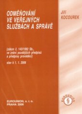 kniha Odměňování ve veřejných službách a správě (zákon č. 143/1992 Sb., ve znění pozdějších předpisů a předpisy prováděcí) : stav k 1.1.2006, Eurounion 2006