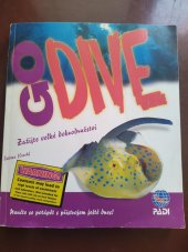 kniha Go Dive Zažijte velké dobrodružství, Naučte se potápět s přístrojem ještě dnes, Padi international 2004