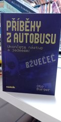 kniha Příběhy z autobusu Ukončete nástup a jedeeem!, nastole 2024