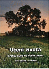 kniha Učení života krátký úvod do Učení ducha, FIGU-Studiengruppe Česká republika 2011